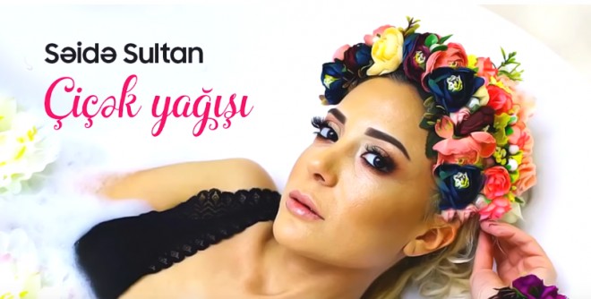 Səidədən “Çiçək yağışı” - video