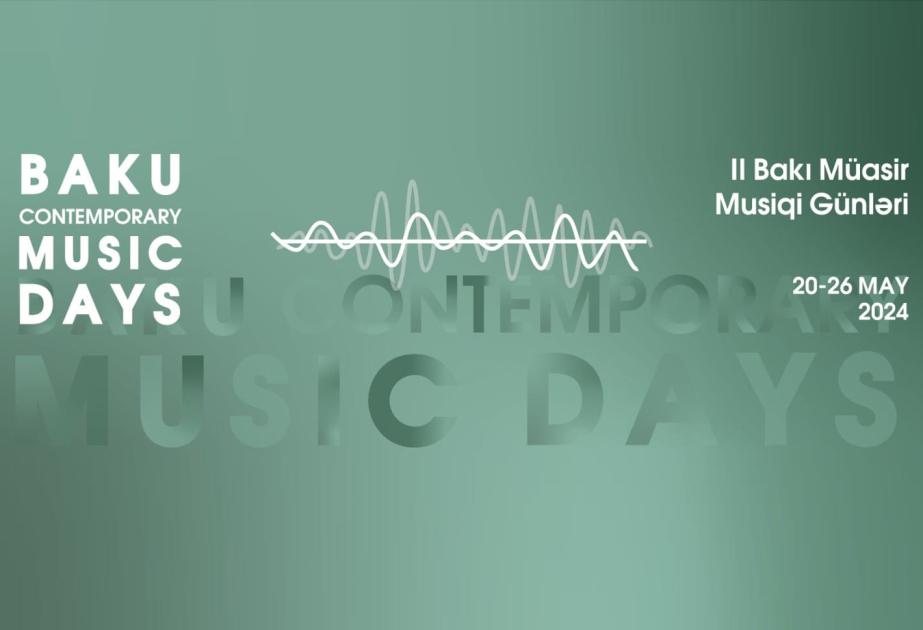 “II Bakı Müasir Musiqi Günləri” keçiriləcək